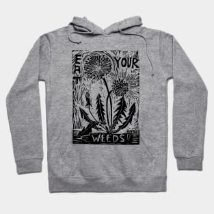 Eat Your Weeds! Hoodie